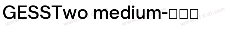 GESSTwo medium字体转换